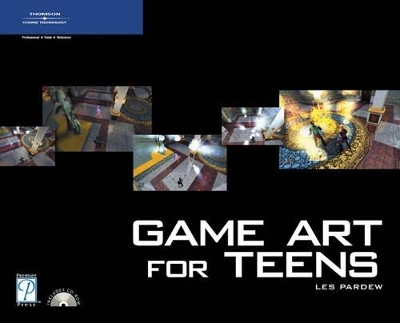 Game Art for Teens - Les Pardew