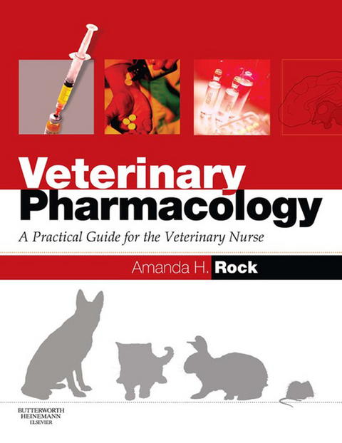 Veterinary Pharmacology -  Amanda Helen Rock