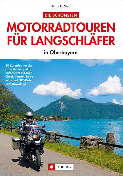 Die schönsten Motorradtouren für Langschläfer - Heinz E. Studt