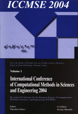 International Conference of Computational Methods in Sciences and Engineering (ICCMSE 2004) - George Maroulis