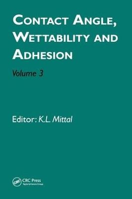 Contact Angle, Wettability and Adhesion, Volume 3 - 