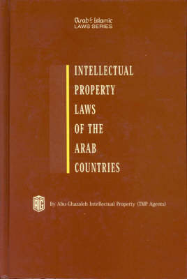 Intellectual Property Laws of the Arab Countries - Tala Abu-Ghazaleh