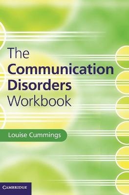 The Communication Disorders Workbook - Louise Cummings
