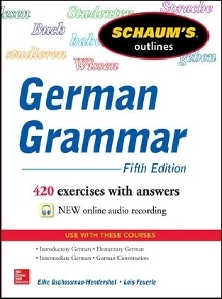 Schaum's Outline of German Grammar - Elke Gschossmann-Hendershot, Lois Feuerle