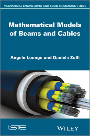 Mathematical Models of Beams and Cables - Angelo Luongo, Daniele Zulli