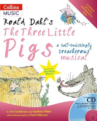 Roald Dahl's The Three Little Pigs (Book + CD/CD-ROM) - Roald Dahl, Ana Sanderson, Matthew White, Paul Patterson