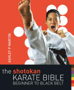 The Shotokan Karate Bible - Ashley P. Martin