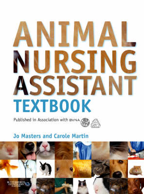 Animal Nursing Assistant Textbook - Jo Masters, Carole Martin