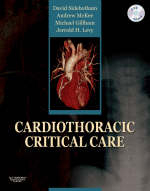 Cardiothoracic Critical Care - David Sidebotham, Jerrold Levy, Andrew McKee, Michael Gillham