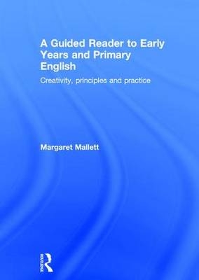 Guided Reader to Early Years and Primary English -  Margaret Mallett