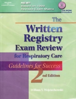 The Written Registry Exam Review for Respiratory Care - William V. Wojciechowski