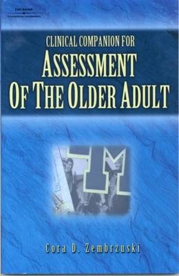 Clinical Companion for Assessment of the Older Adult - Cora D. Zembrzuski