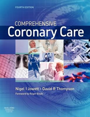 Comprehensive Coronary Care - Nigel I. Jowett, David R. Thompson