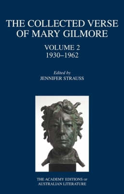The Collected Verse of Mary Gilmore: Volume Two - Jennifer Strauss