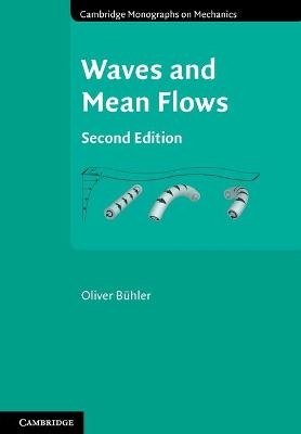 Waves and Mean Flows - Oliver Bühler