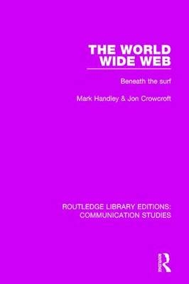 World Wide Web -  Jon Crowcroft,  Mark Handley