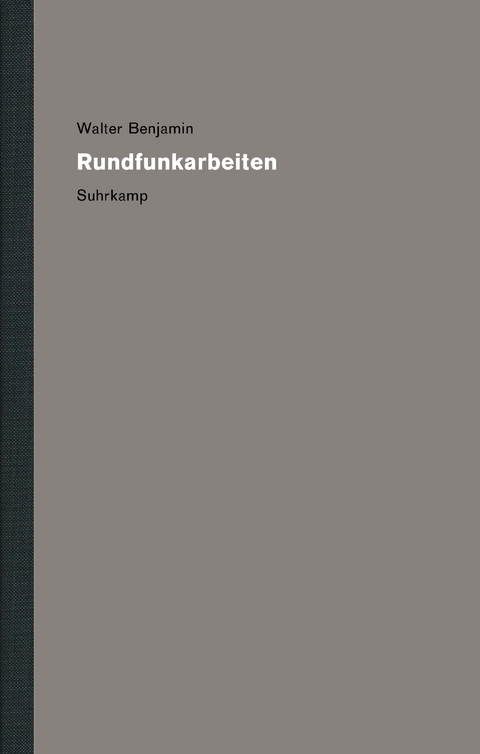 Werke und Nachlaß. Kritische Gesamtausgabe - Walter Benjamin