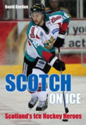 Scotch on Ice - David Gordon