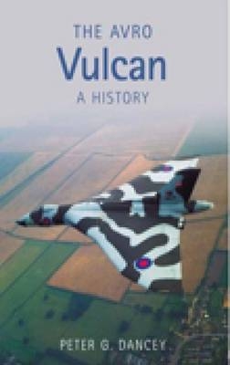 The Avro Vulcan - Peter Dancey