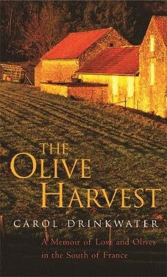 The Olive Harvest - Carol Drinkwater