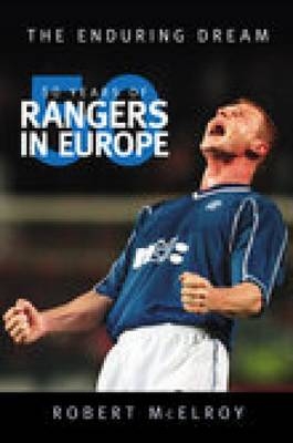 50 Years of Rangers in Europe - Robert McElroy