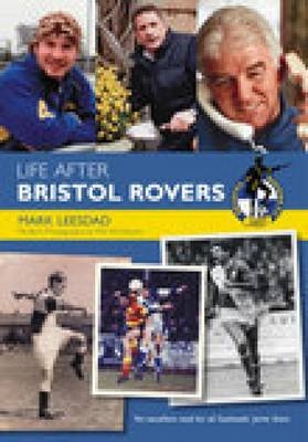 Life After Bristol Rovers FC - Mark Leesdad