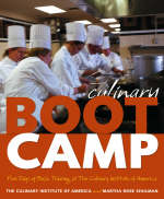Culinary Boot Camp -  The Culinary Institute of America (CIA), Martha Rose Shulman