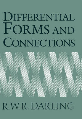 Differential Forms and Connections -  R. W. R. Darling