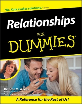 Relationships For Dummies - Kate M. Wachs