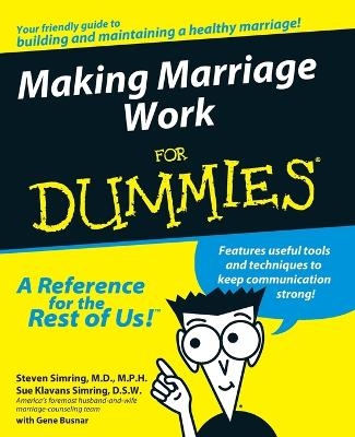 Making Marriage Work For Dummies - Steven Simring, Sue Klavans Simring