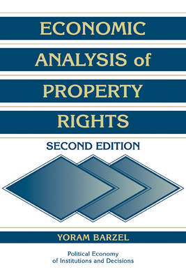 Economic Analysis of Property Rights -  Yoram Barzel