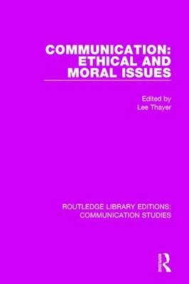 Communication: Ethical and Moral Issues - 
