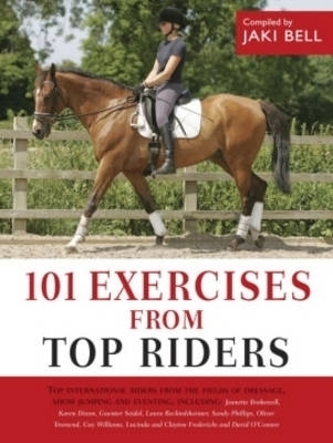 101 Exercises from Top Riders - Jaki Bell