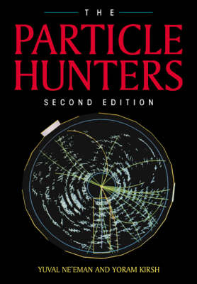 Particle Hunters -  Yoram Kirsh,  Yuval Ne'eman