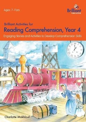 Brilliant Activities for Reading Comprehension, Year 4 (2nd Ed) - Charlotte Makhlouf