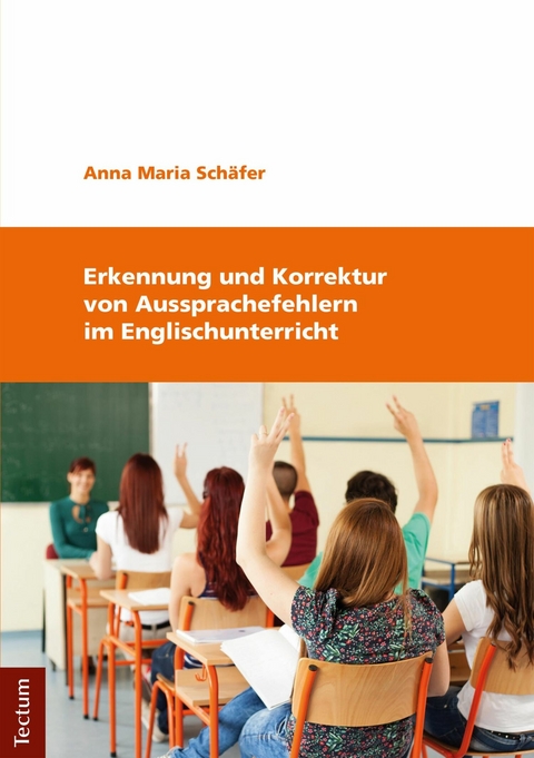 Erkennung und Korrektur von Aussprachefehlern im Englischunterricht -  Anna Maria Schäfer