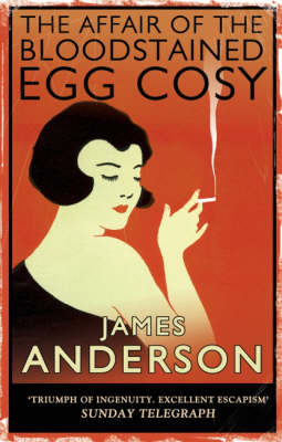 The Affair of the Bloodstained Egg Cosy - James Anderson