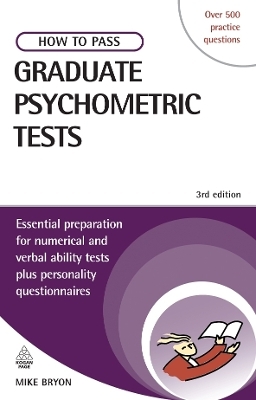 How to Pass Graduate Psychometric Tests - Mike Bryon