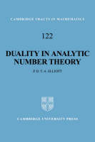 Duality in Analytic Number Theory -  Peter D. T. A. Elliott