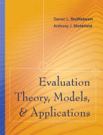 Evaluation Theory, Models, and Applications - Daniel L. Stufflebeam, Anthony J. Shinkfield