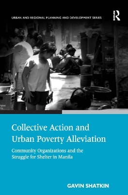 Collective Action and Urban Poverty Alleviation - Gavin Shatkin