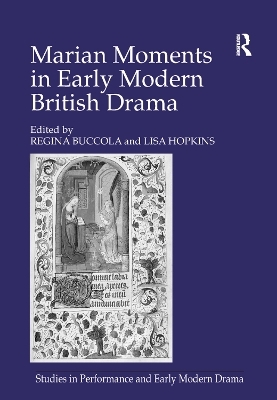 Marian Moments in Early Modern British Drama - Lisa Hopkins