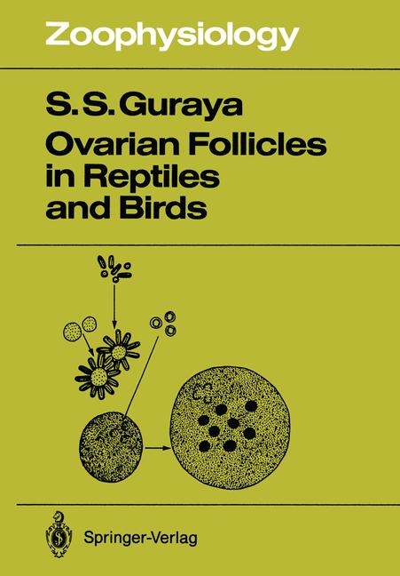 Ovarian Follicles in Reptiles and Birds - Sardul S. Guraya