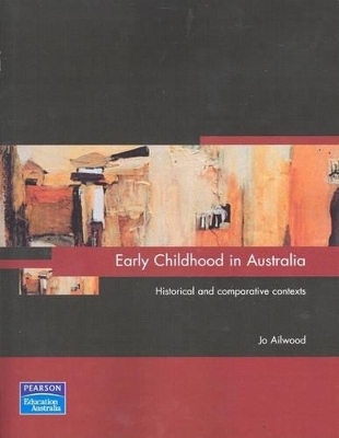 Early Childhood In Australia, Pearson Original Edition - Jo Ailwood