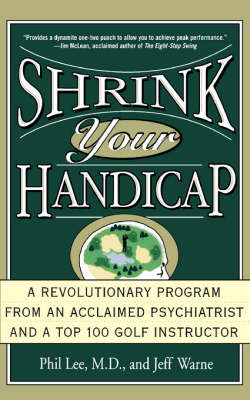 Shrink Your Handicap - Phil Lee, Jeff Warne