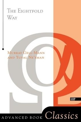 The Eightfold Way - Murray Gell-Mann