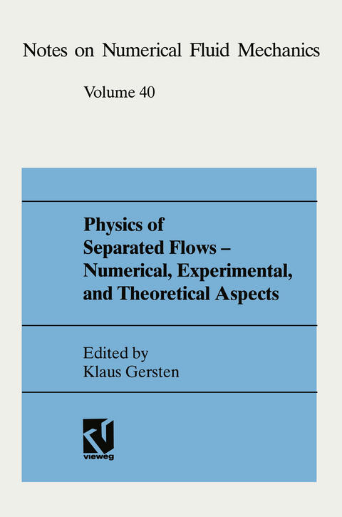 Physics of Separated Flows — Numerical, Experimental, and Theoretical Aspects - 