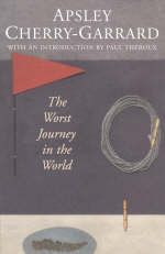 The Worst Journey in the World - Apsley Cherry-Garrard