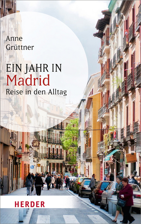 Ein Jahr in Madrid - Anne Grüttner