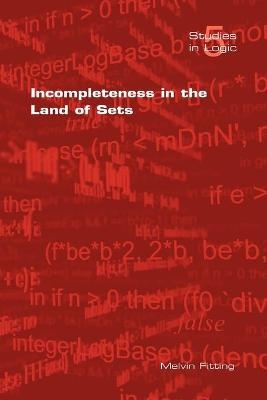 Incompleteness in the Land of Sets - M. Fitting